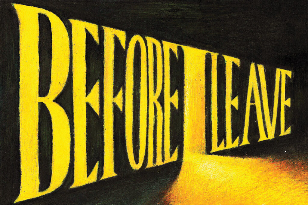 Hand drawn text that says "BEFORE I LEAVE", with light emanating from it