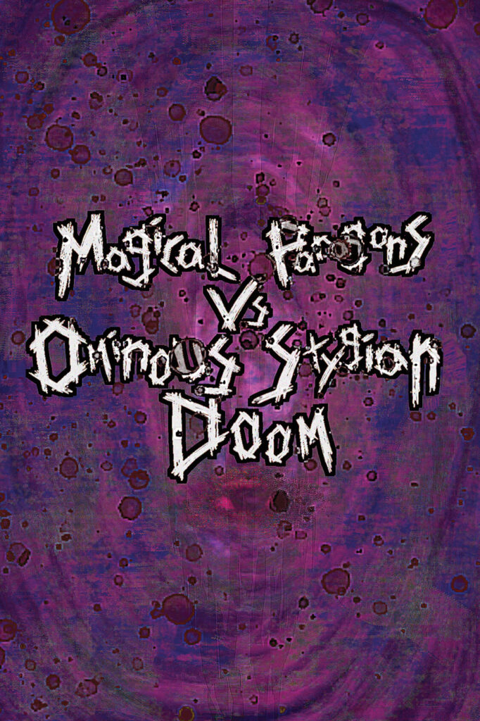 Hand-drawn text that says "Magical Paragons vs Ominous Stygian Doom" on a textured purple background
