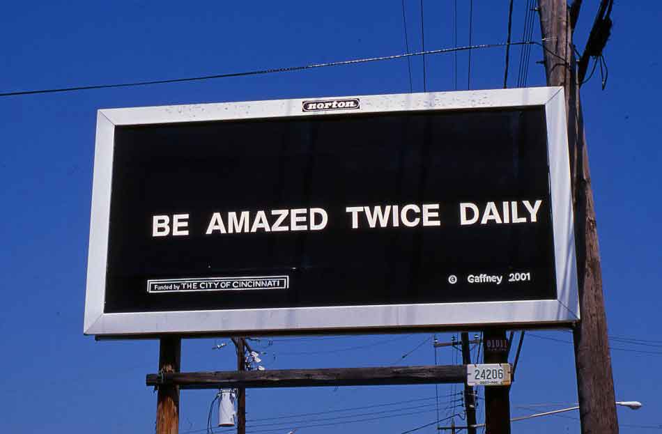 photo of an art billboard reading Be Amazed Twice Daily Gaffney 2001