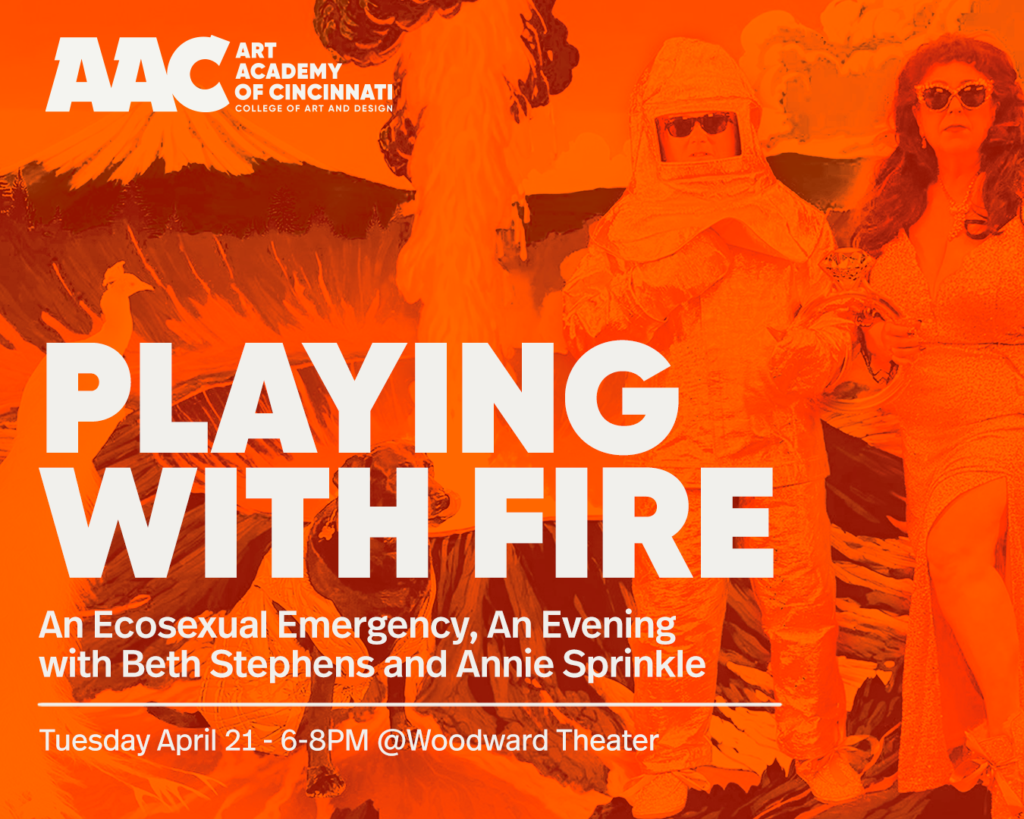 bright red graphic announcement for "Playing with fire" - an ecosexual emergency, an evening with Beth Stephens and Annie Sprinkle; April 21st, 6-8pm at Woodward Theater
